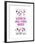 Love is all You Need-Fab Funky-Framed Art Print