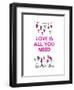 Love is all You Need-Fab Funky-Framed Art Print