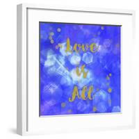 Love Is All-Tina Lavoie-Framed Giclee Print