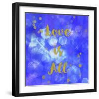 Love Is All-Tina Lavoie-Framed Giclee Print