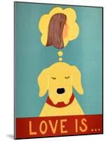 Love Is Dog Girl Yellow-Stephen Huneck-Mounted Giclee Print
