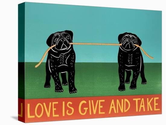 Love Is Give And Take  Pugs Black-Stephen Huneck-Stretched Canvas