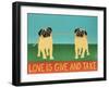 Love Is Give And Take  Pugs-Stephen Huneck-Framed Giclee Print