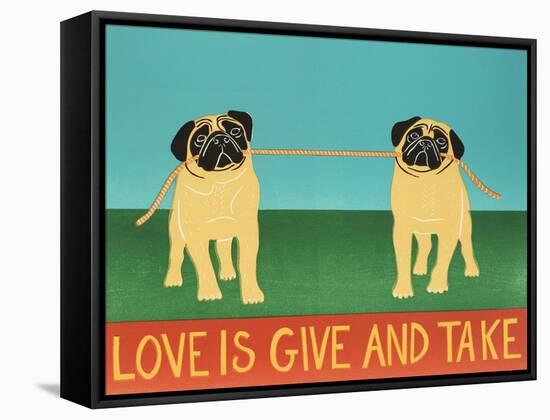 Love Is Give And Take  Pugs-Stephen Huneck-Framed Stretched Canvas