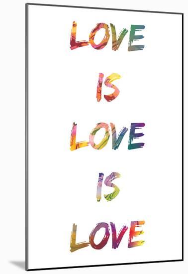 Love Is Love Is Love-null-Mounted Poster