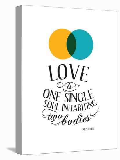 Love Is One Single Soul Inhabiting Two Bodies-null-Stretched Canvas
