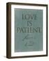 Love Is Patient-Jace Grey-Framed Art Print
