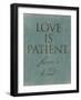 Love Is Patient-Jace Grey-Framed Art Print