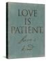 Love Is Patient-Jace Grey-Stretched Canvas