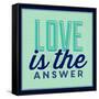 Love Is the Answer 1-Lorand Okos-Framed Stretched Canvas