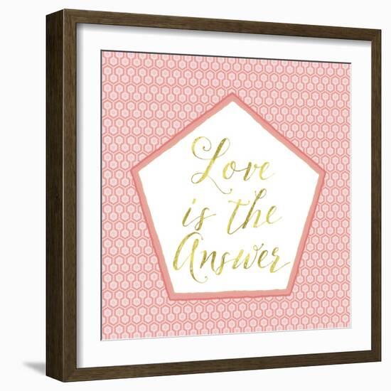 Love Is the Answer-Tina Lavoie-Framed Giclee Print