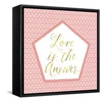 Love Is the Answer-Tina Lavoie-Framed Stretched Canvas