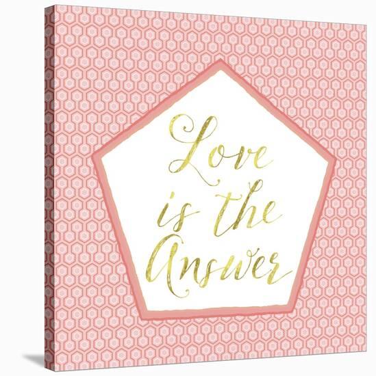 Love Is the Answer-Tina Lavoie-Stretched Canvas