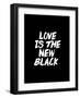 Love Is The New Black-Brett Wilson-Framed Art Print