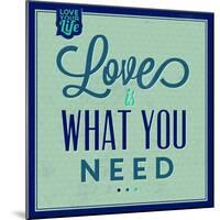 Love Is What You Need 1-Lorand Okos-Mounted Art Print