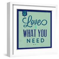 Love Is What You Need 1-Lorand Okos-Framed Art Print