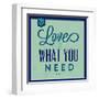 Love Is What You Need 1-Lorand Okos-Framed Art Print