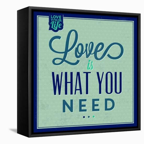 Love Is What You Need 1-Lorand Okos-Framed Stretched Canvas