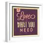 Love Is What You Need-Lorand Okos-Framed Art Print