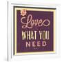 Love Is What You Need-Lorand Okos-Framed Art Print