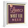 Love Is What You Need-Lorand Okos-Framed Art Print