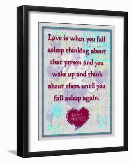 Love Is When You  Fall Asleep Thinking About-Cathy Cute-Framed Giclee Print