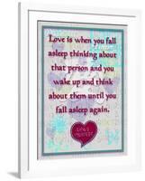 Love Is When You  Fall Asleep Thinking About-Cathy Cute-Framed Giclee Print