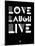 Love Laugh Live 2-NaxArt-Mounted Art Print