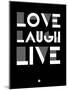 Love Laugh Live 2-NaxArt-Mounted Art Print