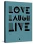 Love Laugh Live 4-NaxArt-Stretched Canvas