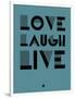 Love Laugh Live 4-NaxArt-Framed Premium Giclee Print