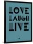 Love Laugh Live 4-NaxArt-Framed Premium Giclee Print