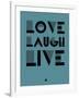 Love Laugh Live 4-NaxArt-Framed Art Print