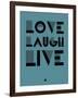 Love Laugh Live 4-NaxArt-Framed Art Print