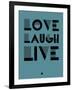 Love Laugh Live 4-NaxArt-Framed Art Print