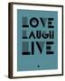 Love Laugh Live 4-NaxArt-Framed Art Print