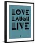 Love Laugh Live 4-NaxArt-Framed Art Print