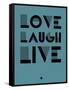 Love Laugh Live 4-NaxArt-Framed Stretched Canvas