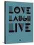 Love Laugh Live 4-NaxArt-Stretched Canvas