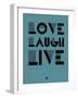 Love Laugh Live 4-NaxArt-Framed Art Print