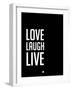 Love Laugh Live Black-NaxArt-Framed Art Print