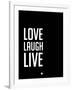 Love Laugh Live Black-NaxArt-Framed Art Print