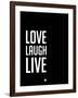 Love Laugh Live Black-NaxArt-Framed Art Print