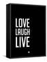 Love Laugh Live Black-NaxArt-Framed Stretched Canvas