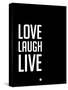 Love Laugh Live Black-NaxArt-Stretched Canvas