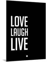 Love Laugh Live Black-NaxArt-Mounted Art Print