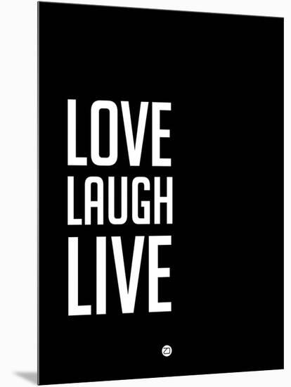 Love Laugh Live Black-NaxArt-Mounted Art Print