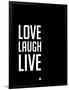 Love Laugh Live Black-NaxArt-Framed Art Print