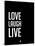 Love Laugh Live Black-NaxArt-Stretched Canvas