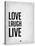 Love Laugh Live Grey-NaxArt-Stretched Canvas